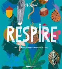 Respire : une ode à la nature et aux quatre saisons