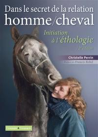 Dans le secret de la relation homme-cheval : initiation à l'éthologie