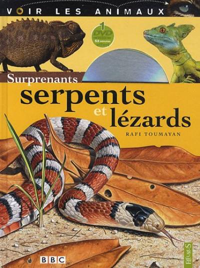 Surprenants serpents et lézards