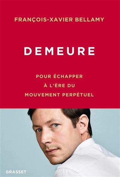 Demeure : pour échapper à l'ère du mouvement perpétuel