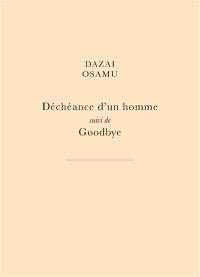 Déchéance d'un homme. Goodbye