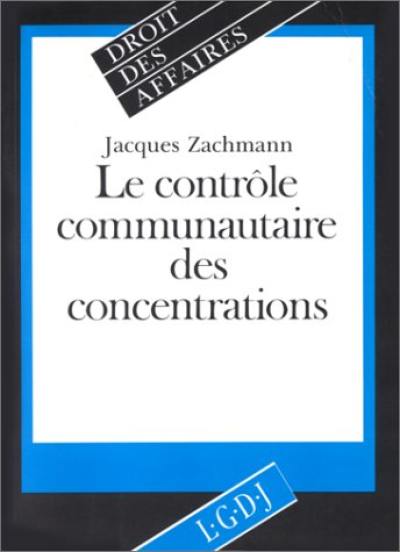 Le Contrôle communautaire des concentrations