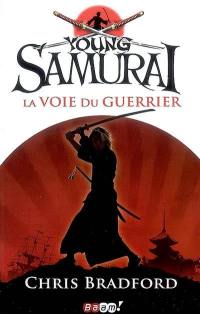 Young samurai. Vol. 1. La voie du guerrier