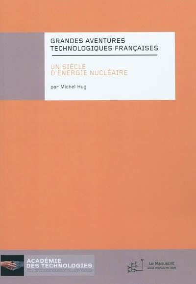 Un siècle d'énergie nucléaire