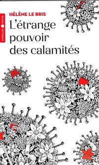 L'étrange pouvoir des calamités