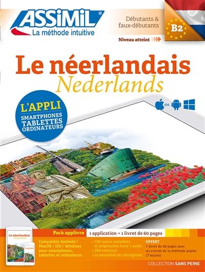 Le néérlandais : débutants & faux débutants, niveau atteint B2 : pack applivre