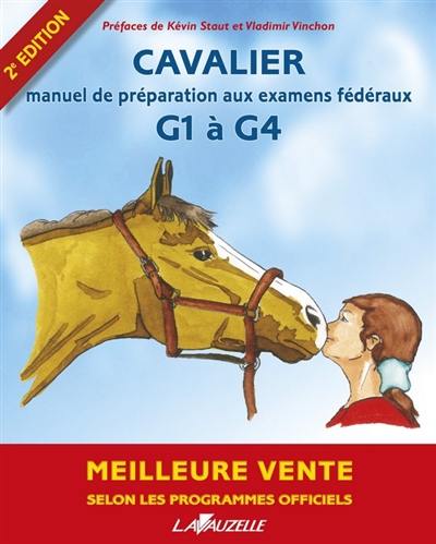 Cavalier : manuel de préparation aux examens fédéraux, 1 à 4 et degré 1 : selon les programmes officiels