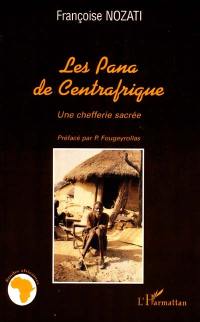 Les Pana de Centrafrique : une chefferie sacrée