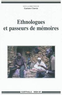 Ethnologues et passeurs de mémoires