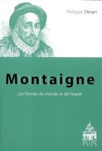 Montaigne, les formes du monde et de l'esprit