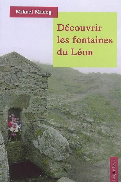 Découvrir les fontaines du Léon