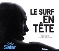 Le surf en tête : Kelly Slater