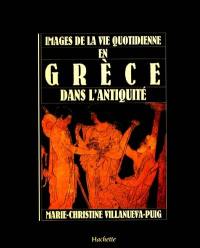 Images de la vie quotidienne en Grèce dans l'Antiquité