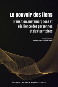 Le pouvoir des liens : transition, métamorphose et résilience des personnes et des territoires