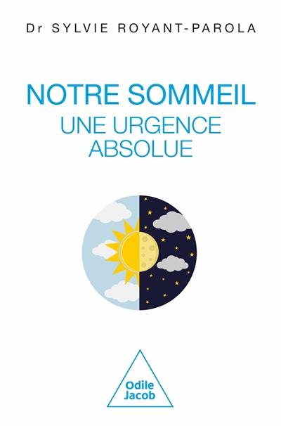 Notre sommeil, une urgence absolue : manifeste pour une écologie du sommeil