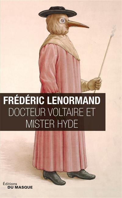 Voltaire mène l'enquête. Docteur Voltaire et mister Hyde