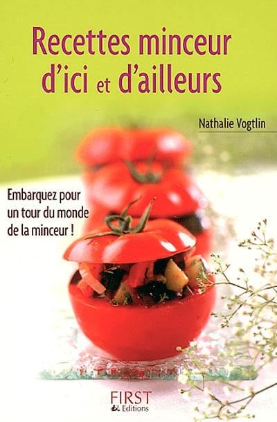 Recettes minceur d'ici et d'ailleurs : embarquez pour un tour du monde de la minceur !