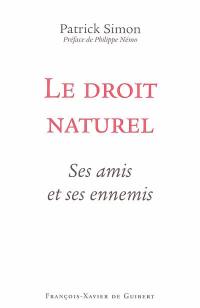 Le droit naturel : ses amis et ses ennemis