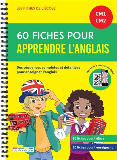 60 fiches pour apprendre l'anglais CM1, CM2 : un matériel pédagogique prêt à l'emploi