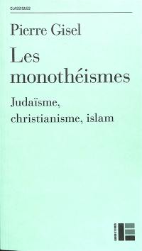 Les monothéismes : judaïsme, christianisme, islam