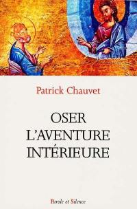 Oser l'aventure intérieure