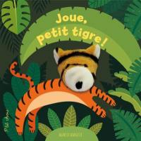 Joue, petit tigre! : livre marionnette