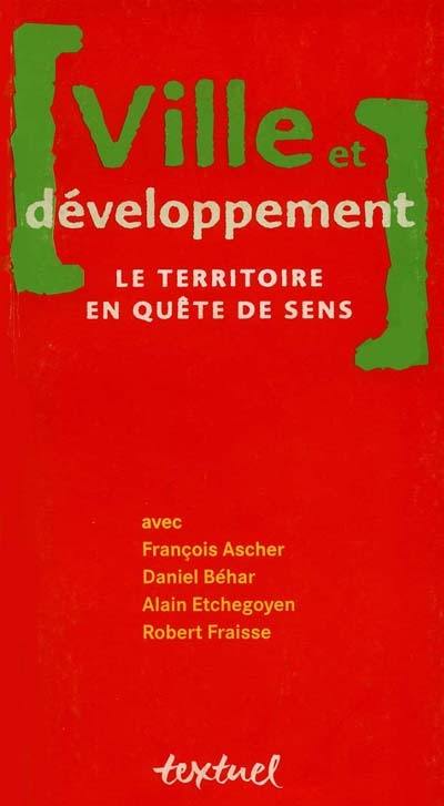 Ville et développement : le territoire en quête de sens