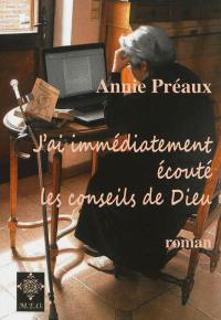 J'ai immédiatement écouté les conseils de Dieu