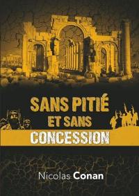 Sans pitié et sans concession