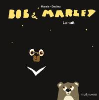 Bob & Marley. La nuit