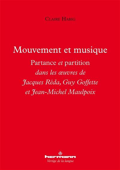 Mouvement et musique : partance et partition dans les oeuvres de Jacques Réda, Guy Goffette et Jean-Michel Maulpoix