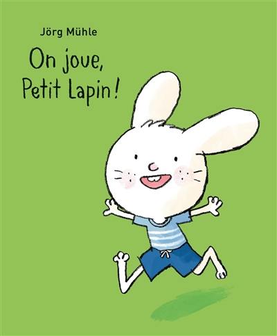 On joue, Petit Lapin !