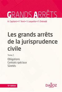 Les grands arrêts de la jurisprudence civile. Vol. 2. Obligations, contrats spéciaux, sûretés