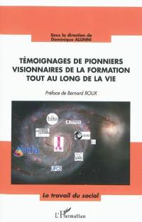 Témoignages de pionniers visionnaires de la formation tout au long de la vie