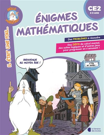 Enigmes mathématiques CE2, 8-9 ans