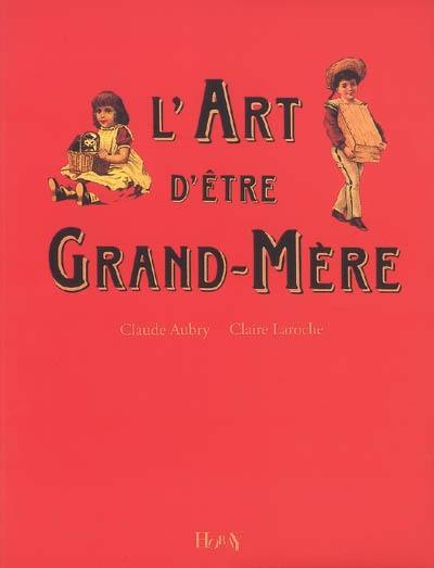 L'art d'être grand-mère