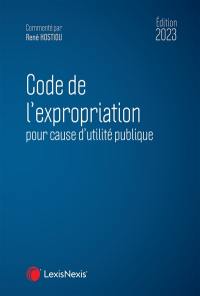 Code de l'expropriation pour cause d'utilité publique 2023