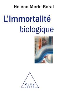 L'immortalité biologique