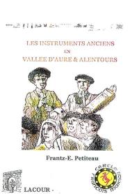 Les instruments anciens en vallée d'Aure et alentours