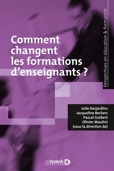 Comment changent les formations d'enseignants ? : recherches et pratiques