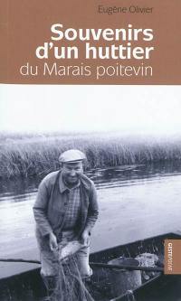 Souvenirs d'un huttier du Marais poitevin : la hutte aux pommiers rouges