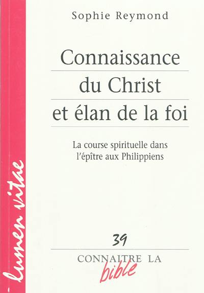 Connaissance du Christ et élan de la foi : la course spirituelle dans l'épître aux Philippiens