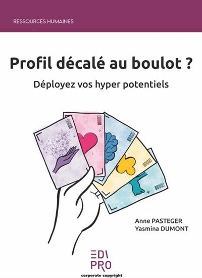 Profil décalé au boulot ? : déployez vos hyper potentiels