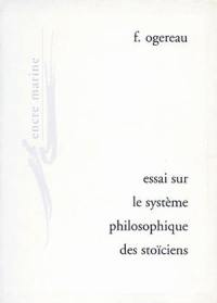 Essai sur le système philosophique des stoïciens