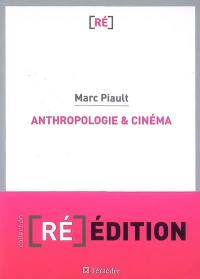 Anthropologie et cinéma : passage à l'image, passage par l'image