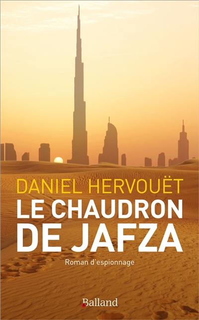 Le chaudron de Jafza : roman d'espionnage