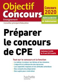 Préparer le concours de CPE : tout sur le concours et la fonction : admissibilité et admission, concours 2020