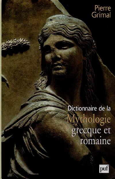 Dictionnaire de la mythologie grecque et romaine