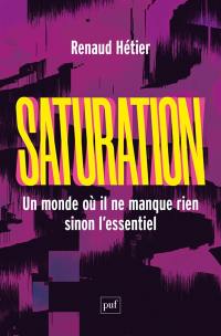 Saturation : un monde où il ne manque rien, sinon l'essentiel