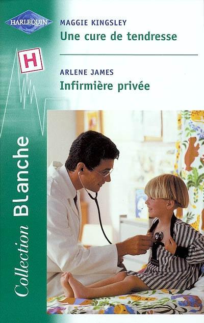 Une cure de tendresse. Infirmière privée